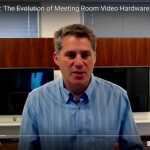 Evolution of the Meeting Room with Scott Wharton, GM of the Video Collaboration Group