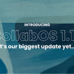 Introducing CollabOS 1.10, The Biggest Update We’ve Released to Date